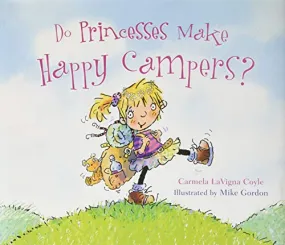 Do Princesses Make Happy Campers? Hardcover Book