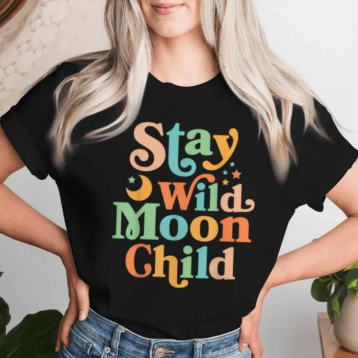 Stay Wild Moon Child Hippie Retro 60S 70S Groovy Women T-shirt